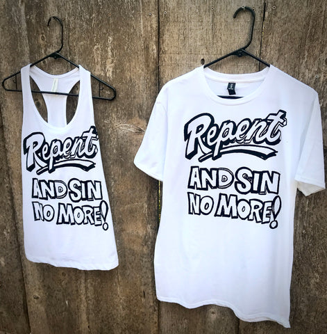 white tee shirt and racerback tank printed with black water base ink. Andy Warhol Pop Art  imprint "Repent and Sin No More"